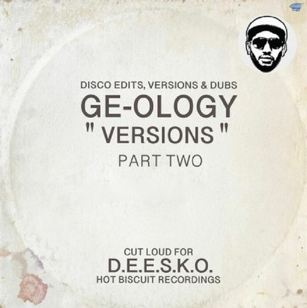 GE-OLOGY - Versions (Part Two) | Hot Biscuit Recordings (GE3HBR)
