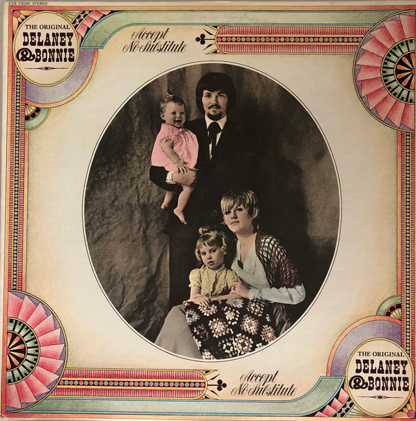 Delaney & Bonnie - Accept No Substitute | Elektra (EKS 74039)
