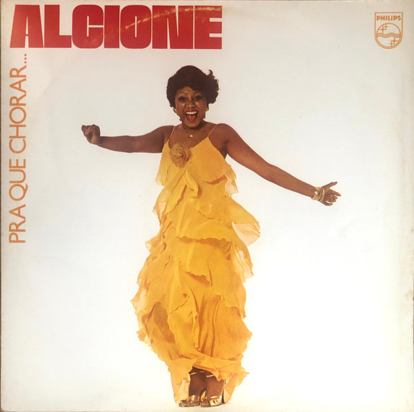 Alcione - Pra Que Chorar | Philips (6349 343)