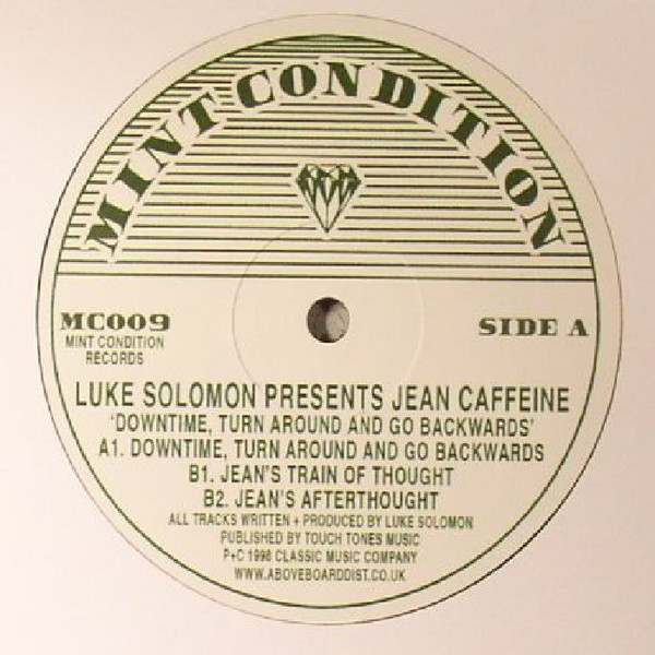 Luke Solomon Presents Jean Caffeine - Downtime, Turn Around And Go Backwards | Mint Condition (MC009)