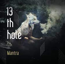 13th Hole - Mantra | West Music Industry (WMI0011)