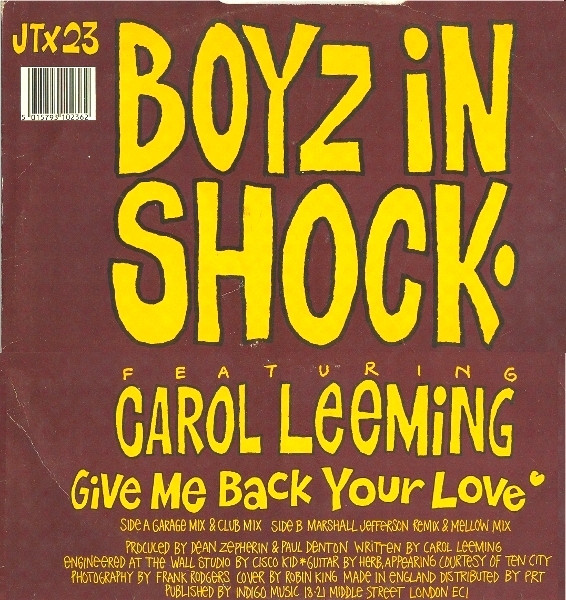 Boyz In Shock Featuring Carol Leeming - Give Me Back Your Love | Jack Trax (JTX 23) - 2 Boyz In Shock Featuring Carol Leeming - Give Me Back Your Love | Jack Trax (JTX 23) - 2