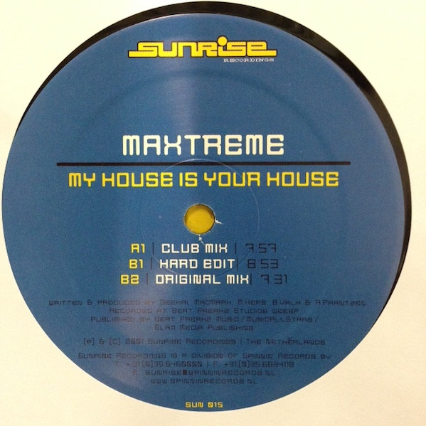 Maxtreme - My House Is Your House | Sunrise Recordings (SUN 015) - 3 Maxtreme - My House Is Your House | Sunrise Recordings (SUN 015) - 3