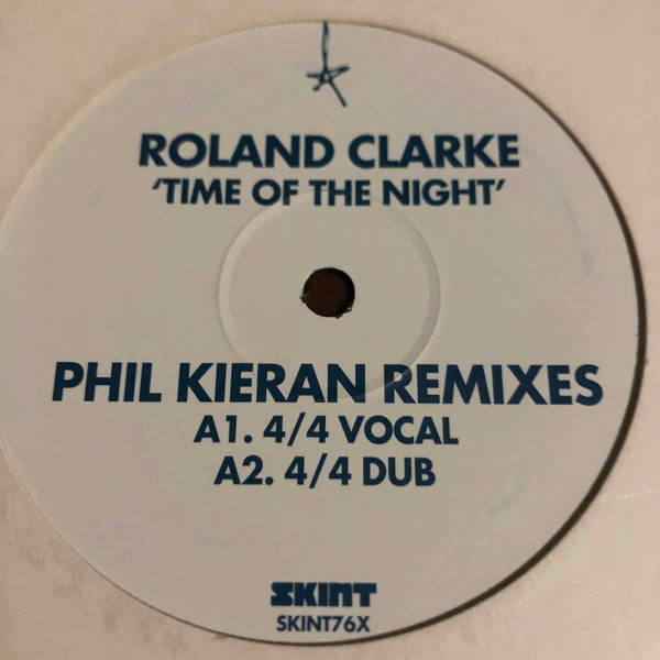 Roland Clark - Time Of The Night (Phil Kieran Remixes) | Skint (SKINT 76X) - 2
