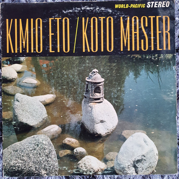 Kimio Eto - Koto Master | World Pacific Records (ST-1428)