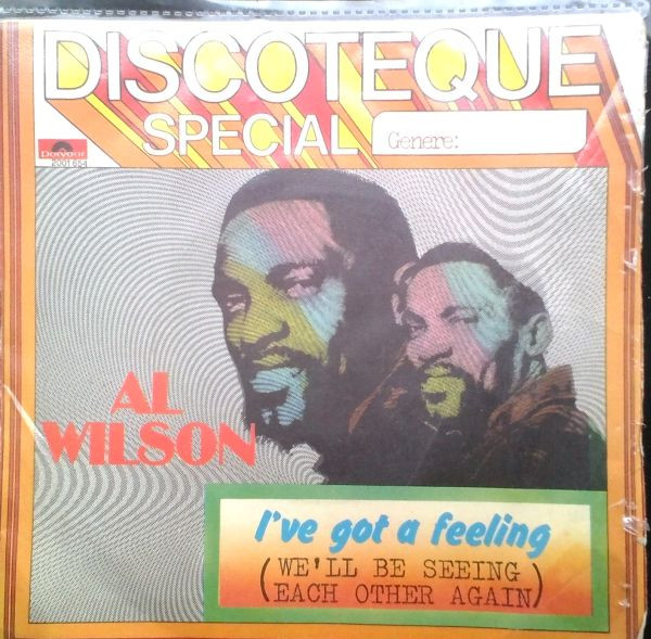 Al Wilson - I've Got A Feeling (We'll Be Seeing Each Other Again) | Polydor (2001 654)