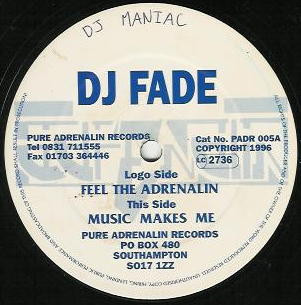 DJ Fade - Music Makes Me / Feel The Adrenalin | Pure Adrenalin (PADR 005) - main