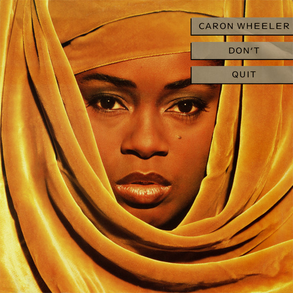 Caron Wheeler - Don't Quit | RCA (PT 44260) Caron Wheeler - Don't Quit | RCA (PT 44260)
