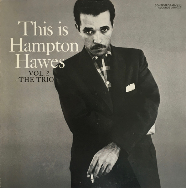 Hampton Hawes - This Is Hampton Hawes Vol. 2: The Trio | Contemporary Records (C3515) - main Hampton Hawes - This Is Hampton Hawes Vol. 2: The Trio | Contemporary Records (C3515) - main