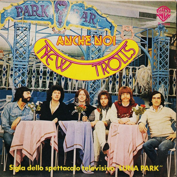 New Trolls - Anche Noi | Warner Bros. Records (T 17342) New Trolls - Anche Noi | Warner Bros. Records (T 17342)