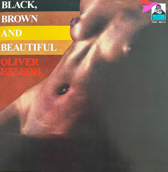 Oliver Nelson - Black, Brown And Beautiful | Flying Dutchman (HIQLP 114) Oliver Nelson - Black, Brown And Beautiful | Flying Dutchman (HIQLP 114)