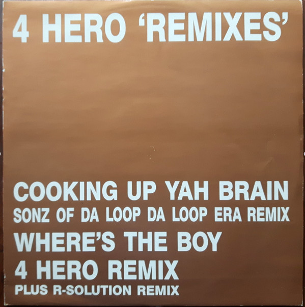 4 Hero - Remixes | Reinforced Records (RIVET 1216 R) 4 Hero - Remixes | Reinforced Records (RIVET 1216 R)