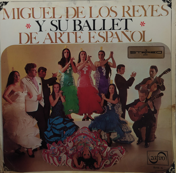 Miguel De Los Reyes Y Su Ballet De Arte Español - Miguel De Los Reyes Y Su Ballet De Arte Español | Zafiro (ZL-112 - S)