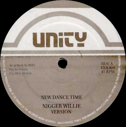 Nigger Willie / Flinty Badman - New Dance Time / Scandal Time | Unity Sounds (FEA 028)
