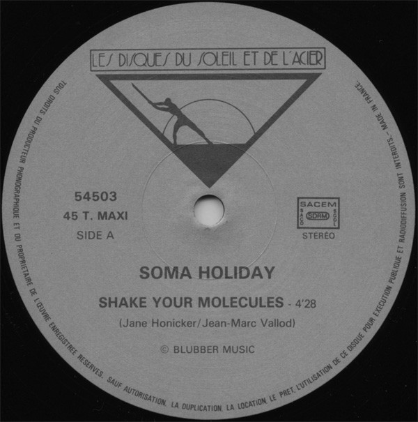 Soma Holiday - Shake Your Molecules (The Neutron Dance) | Les Disques Du Soleil Et De L'Acier (DSA 54503) - 3