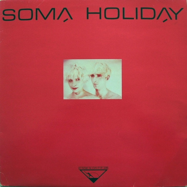 Soma Holiday - Shake Your Molecules (The Neutron Dance) | Les Disques Du Soleil Et De L'Acier (DSA 54503) - main