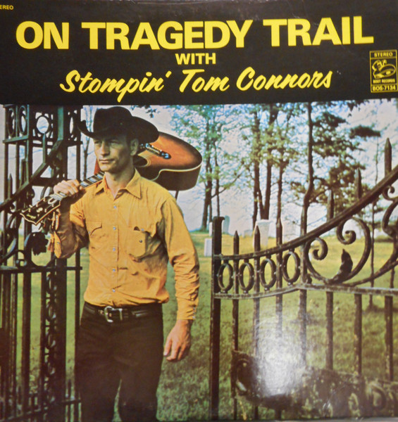 Stompin' Tom Connors - On Tragedy Trail With Tom Connors | Boot Records (BOS-7134, BOS. 7134)