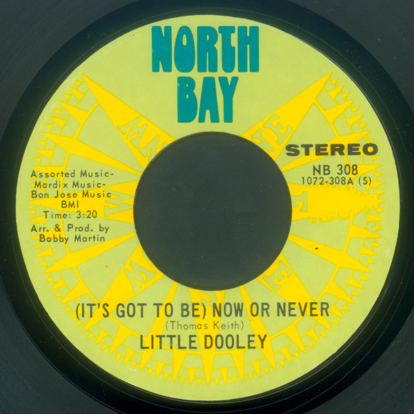 Little Dooley - (It's Got To Be) Now Or Never / Memories | North Bay (NB 308)