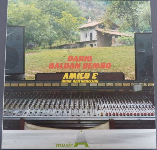 Dario Baldan Bembo - Amico È (Inno Dell'Amicizia) | CGD (LSM 1002)