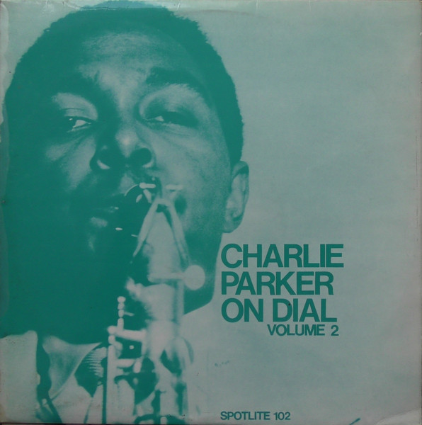 Charlie Parker - Charlie Parker On Dial Volume 2 | Spotlite Records (102)
