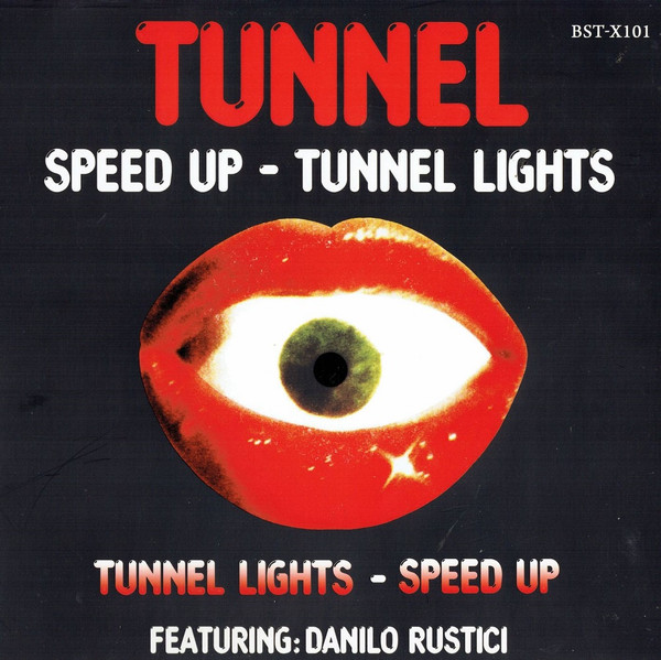 Tunnel Featuring Danilo Rustici - Speed Up / Tunnel Lights | Best Record (BST-X101) Tunnel Featuring Danilo Rustici - Speed Up / Tunnel Lights | Best Record (BST-X101)