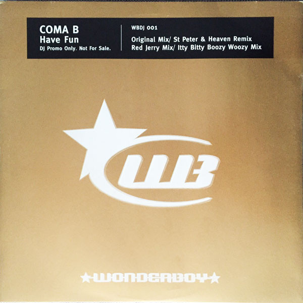 Coma B - Have Fun | Wonderboy (WBDJ 001) - main