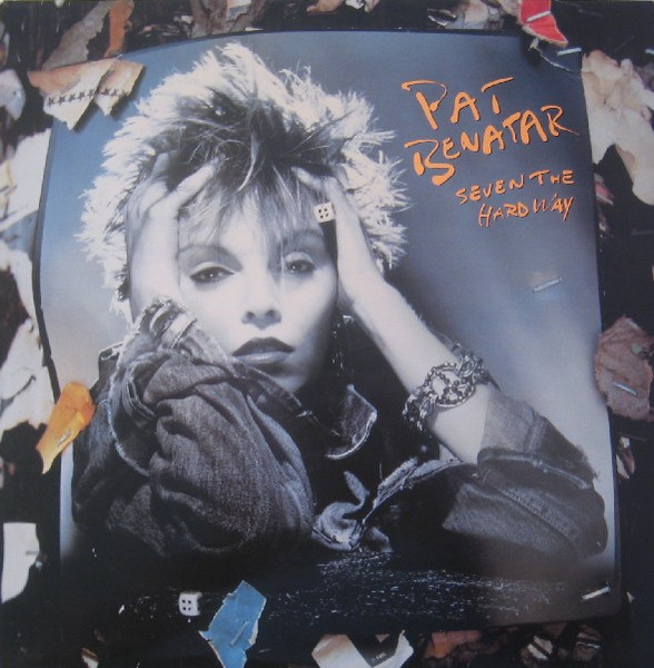 Pat Benatar - Seven The Hard Way | Chrysalis (OV 41507)