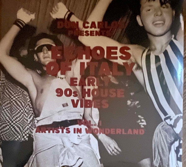 Don Carlos - Echoes Of Italy (Early 90s House Vibes) (Vol. 1 Artists In Wonderland) | Jungle Fantasy Records (SEJF001LP)