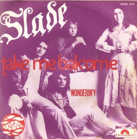 Slade - Take Me Bak 'ome | Polydor (2058 231)