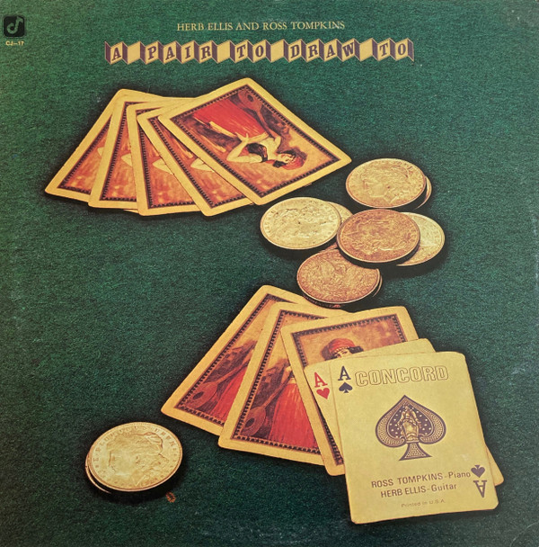 Herb Ellis & Ross Tompkins - A Pair To Draw To | Concord Jazz (CJ-17) Herb Ellis & Ross Tompkins - A Pair To Draw To | Concord Jazz (CJ-17)