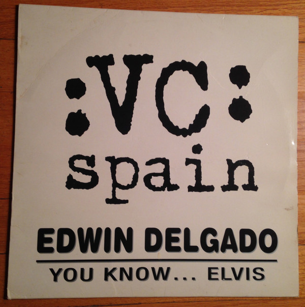 Edwin Delgado - You Know...I Like Elvis | Virgin Club Spain (8944176) Edwin Delgado - You Know...I Like Elvis | Virgin Club Spain (8944176)