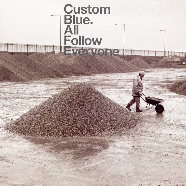 Custom Blue - All Follow Everyone | Island Records (586744-2)