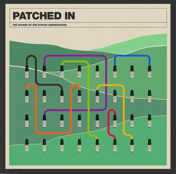 Various - Patched In: Sounds Of The Stroud Underground | Sound Records (SNDREC001) Various - Patched In: Sounds Of The Stroud Underground | Sound Records (SNDREC001)