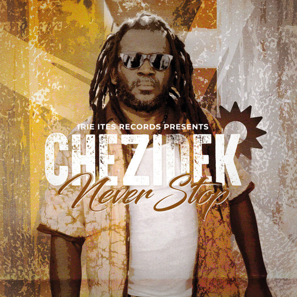 Chezidek - Never Stop | Irie Ites Records (II LP 13) - main