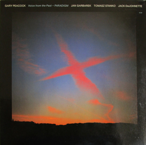 Gary Peacock - Voice From The Past - PARADIGM | ECM Records (ECM 1210)