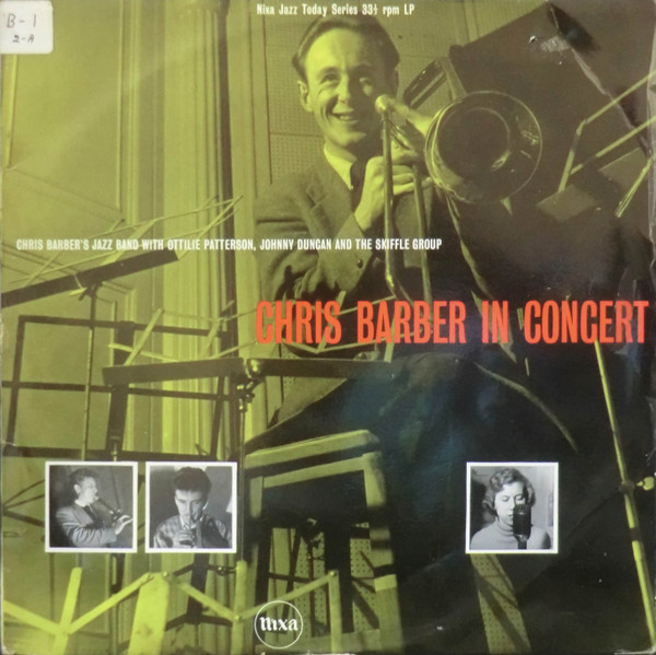 Chris Barber's Jazz Band With Ottilie Patterson And The Johnny Duncan Skiffle Group - Chris Barber In Concert | Pye Records (NJL 6)