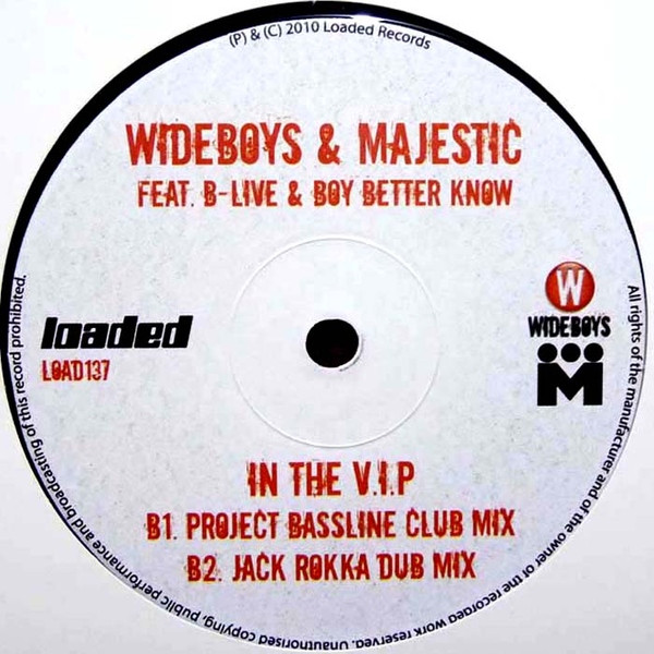 The Wideboys & Majestic MC Feat. MC B-Live & Boy Better Know - In The VIP | Loaded Records (LOAD137) - 2 The Wideboys & Majestic MC Feat. MC B-Live & Boy Better Know - In The VIP | Loaded Records (LOAD137) - 2