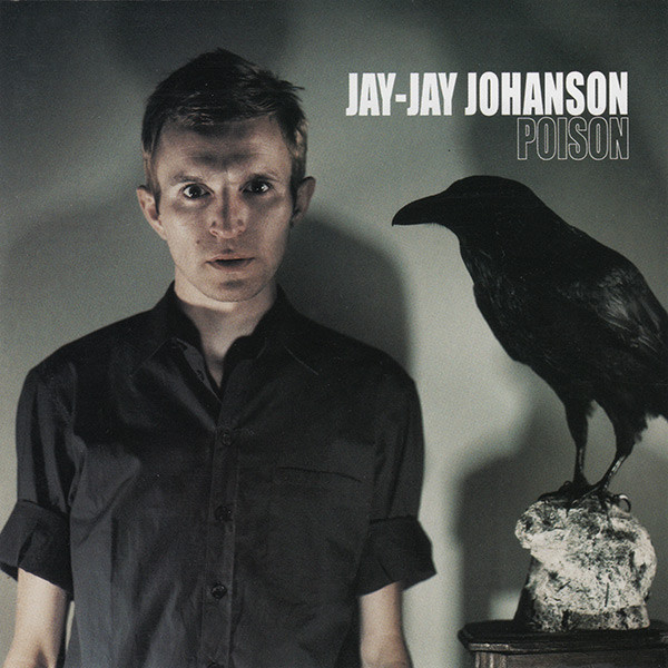 Jay-Jay Johanson - Poison | RCA (74321 73098 2)