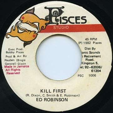 Ed Robinson - Kill First | Pisces Studio (PSC 1006)