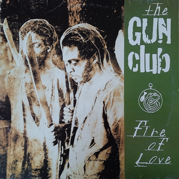 The Gun Club - Fire Of Love | Chrysalis (101004) - main
