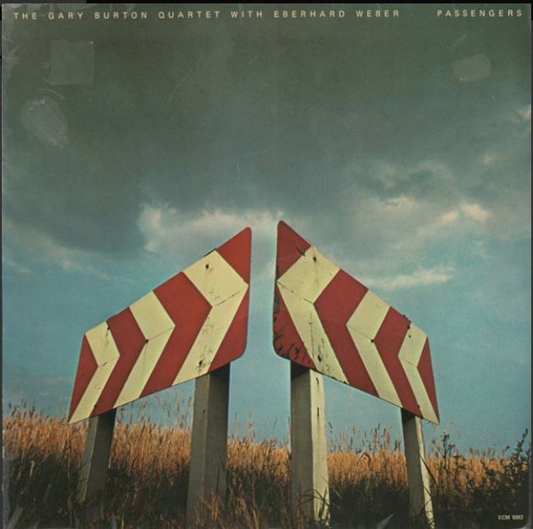 Gary Burton Quartet With Eberhard Weber - Passengers | ECM Records (ECM 1092)