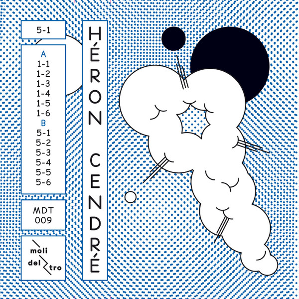 Héron Cendré - 5-1 | moli del tro records (MDT009)