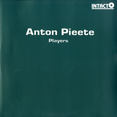 Anton Pieete - Players | Intacto Records (INTAC017)