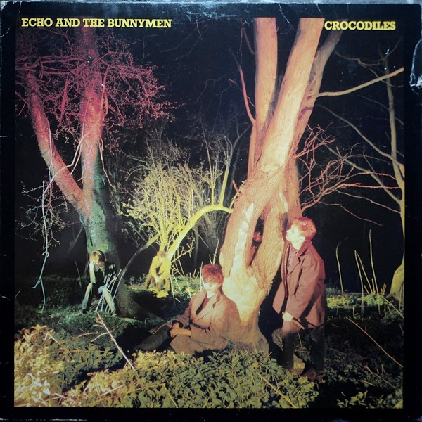 Echo & The Bunnymen - Crocodiles | Korova (WEA 58 175) Echo & The Bunnymen - Crocodiles | Korova (WEA 58 175)