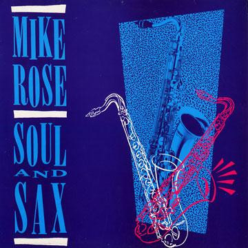 Mike Rose - Soul And Sax | Orbitone Records (OLP 025)