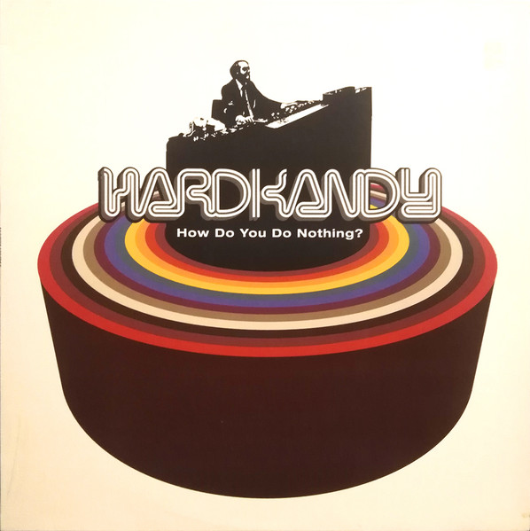 Hardkandy - How Do  You Do Nothing? | Catskills Records (RIDLP008)