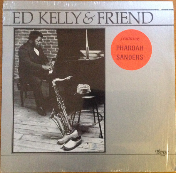 Ed Kelly & Friend - Ed Kelly & Friend | Theresa Records (TR 106)