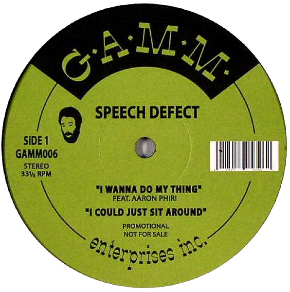 Speech Defect - I Wanna Do My Thing | G.A.M.M. (GAMM006)