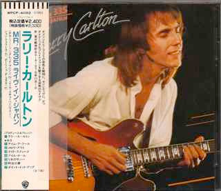 Larry Carlton = Larry Carlton - Mr. 335 - Live In Japan = ライヴ・イン・ジャパン | Warner Bros. Records (WPCP-4092)