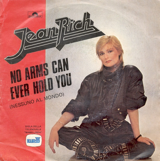 Jean Rich - No Arms Can Ever Hold You (Nessuno Al Mondo) | Polydor (821 337-7)